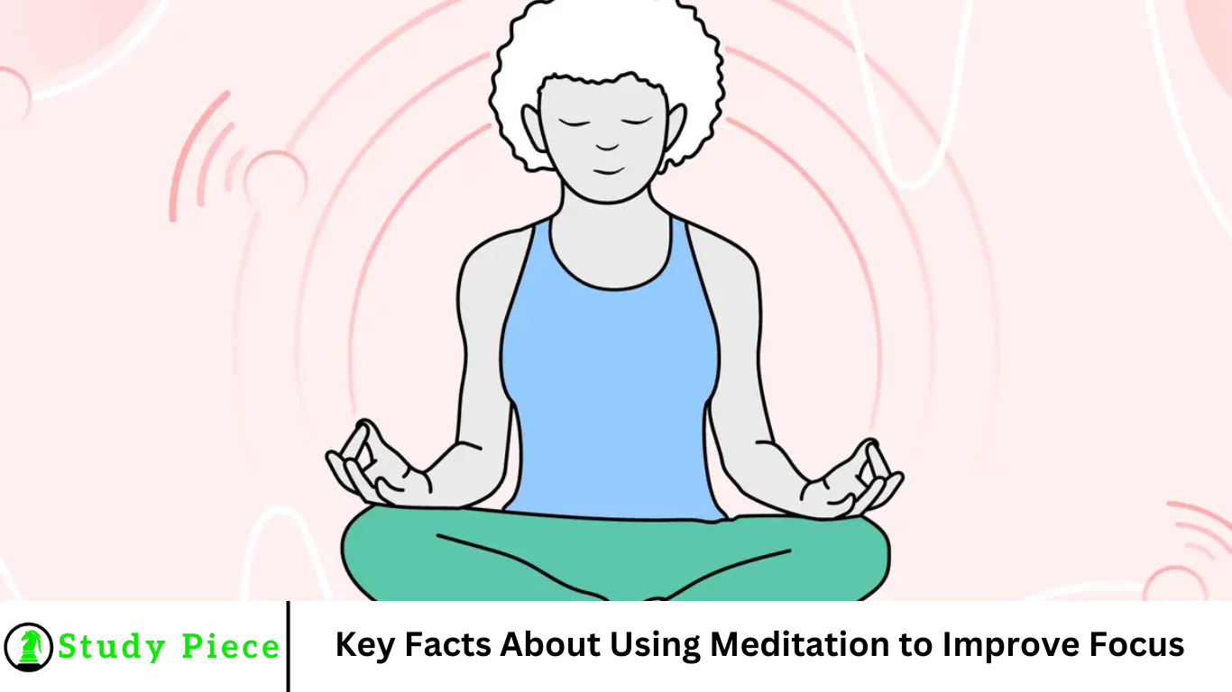 Key Facts About Using Meditation to Improve Focus