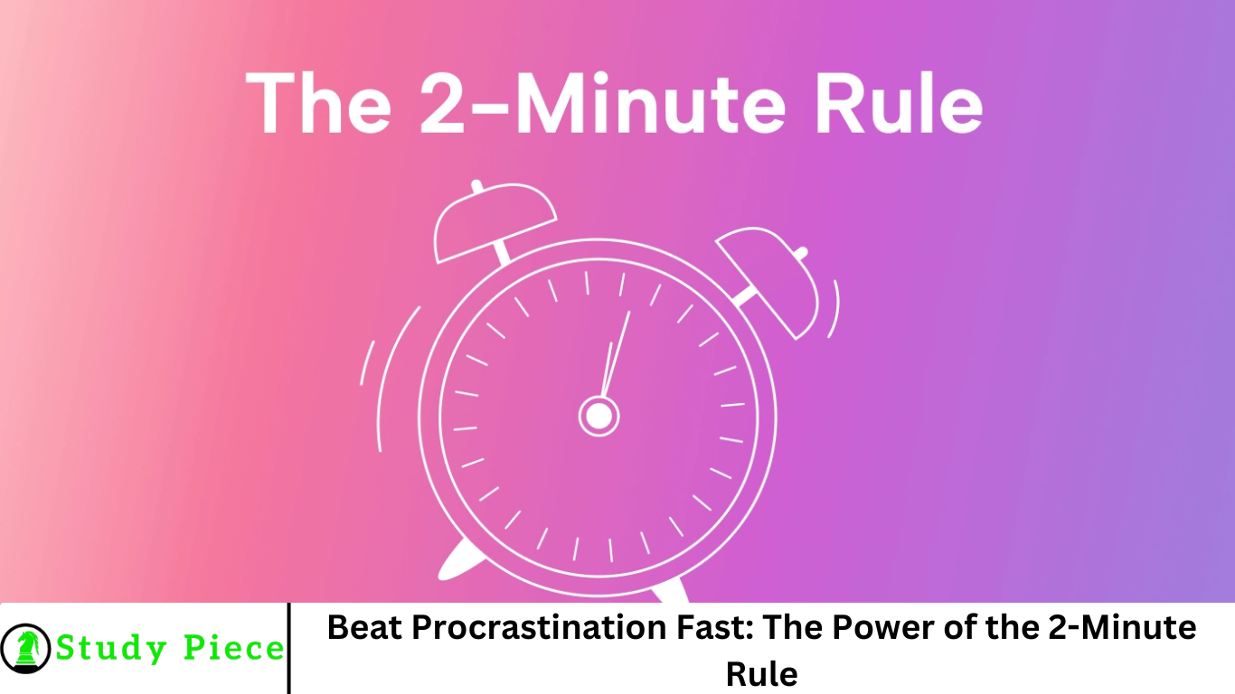 Beat Procrastination Fast: The Power of the 2-Minute Rule