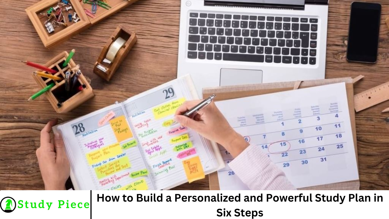 How to Build a Personalized and Powerful Study Plan in Six Steps