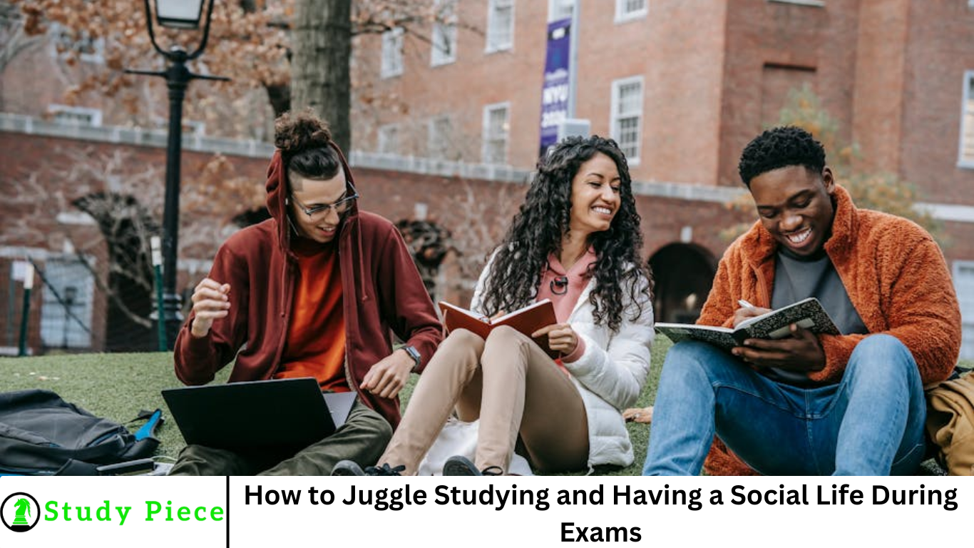 How to Juggle Studying and Having a Social Life During Exams